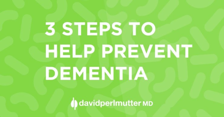 3 Steps to Help Prevent Dementia