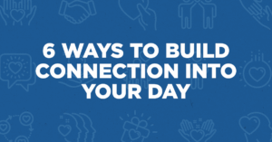 6_connection_tips|four_ways_to_connect