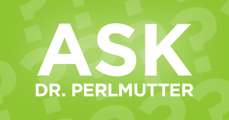 Ask Dr. Perlmutter!
