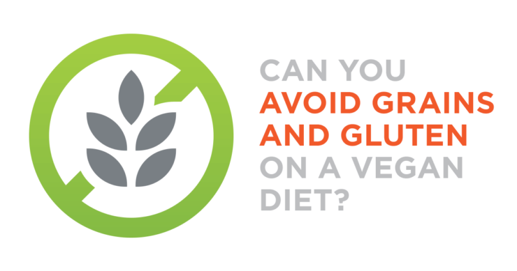 Can you avoid grains and gluten on a vegan diet?