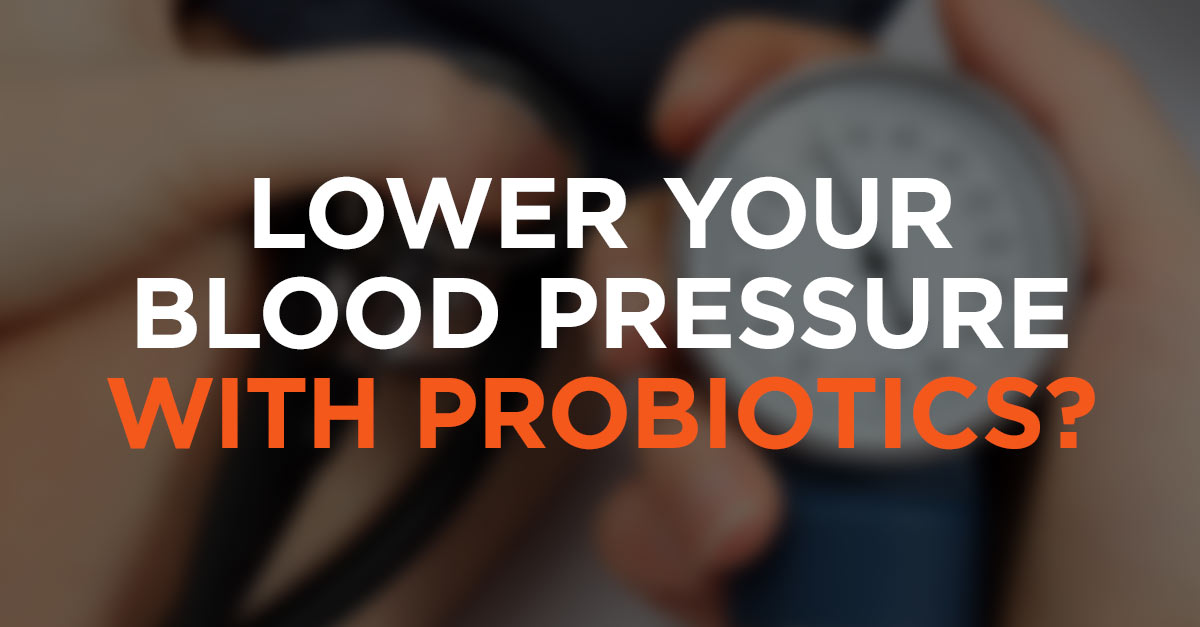 Do Probiotics Lower Blood Pressure? David Perlmutter M.D.