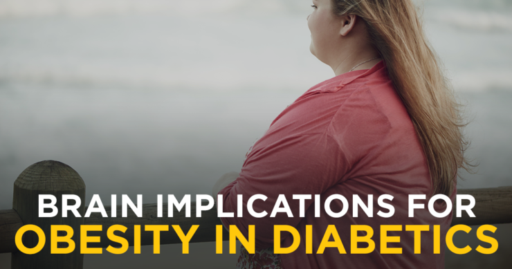 Important Brain Implications for Obesity in Diabetics