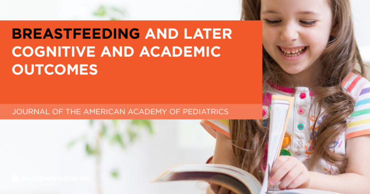 Breastfeeding and Later Cognitive and Academic Outcomes