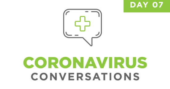 Coronavirus Conversations: Day 7