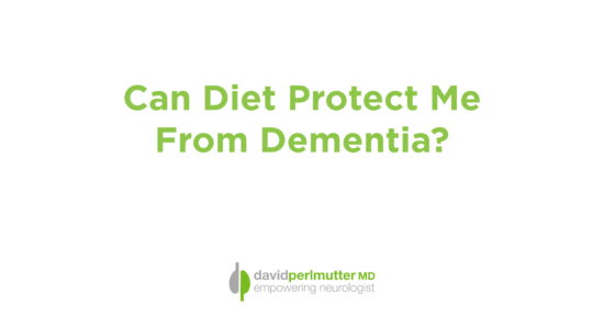 Can Diet Protect Me From Dementia?