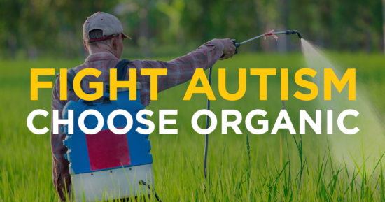 Fight Autism – Choose Organic