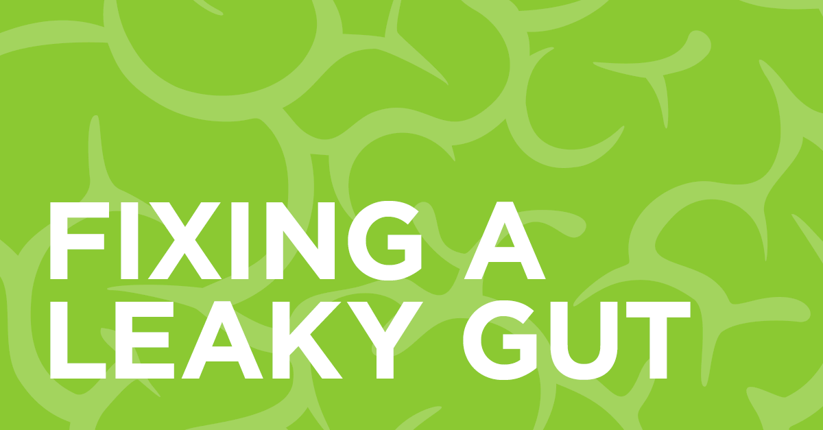 Fixing Leaky Gut
