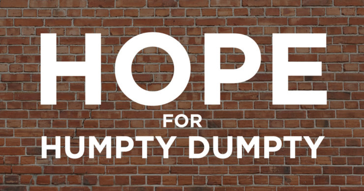 A Better Outcome for Humpty Dumpty?