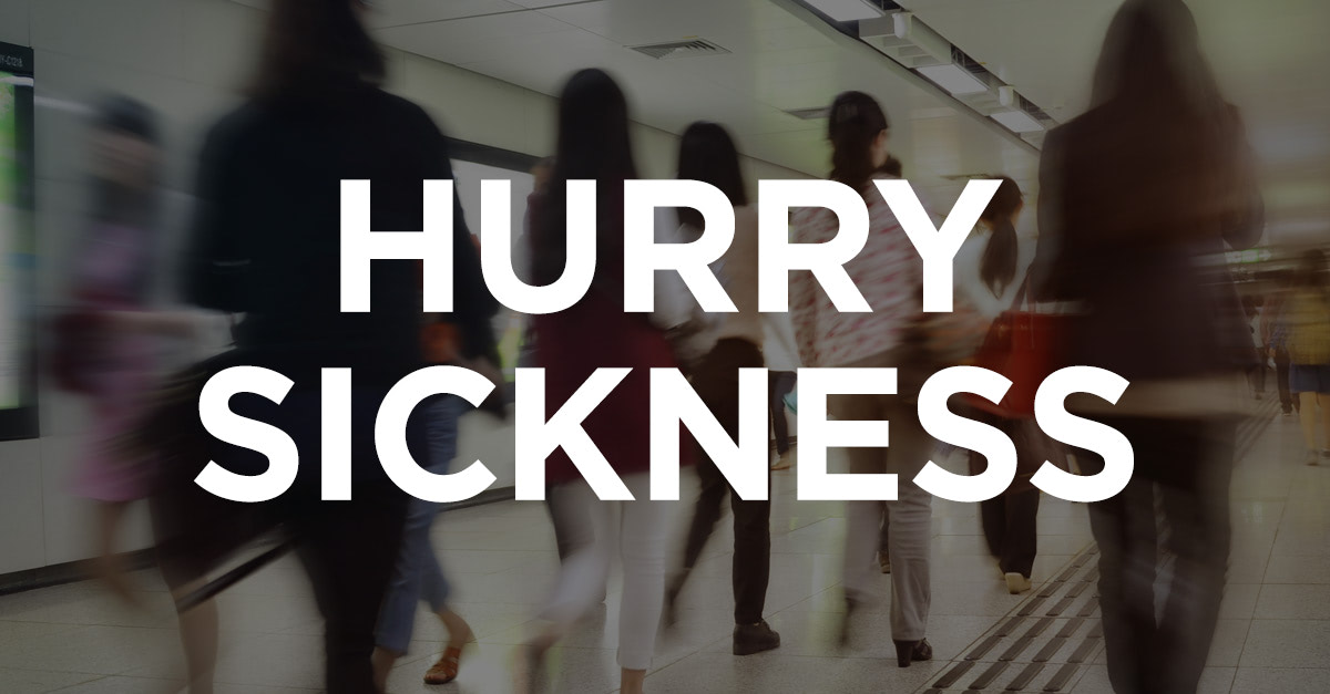 hurry_sickness