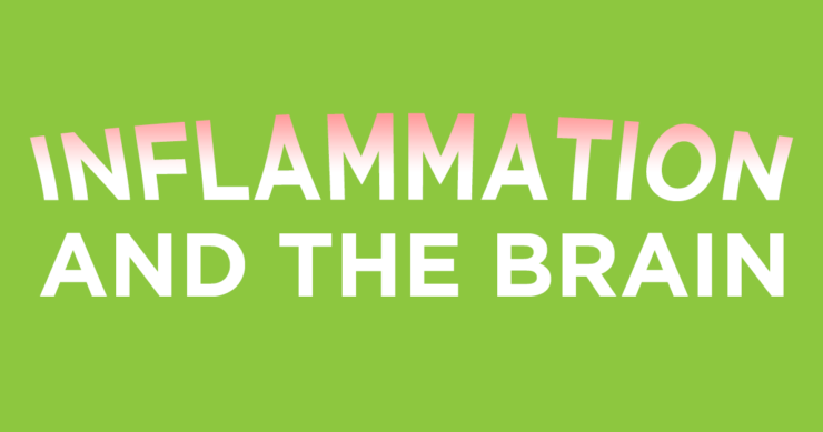 Reduce Inflammation to Protect Your Brain