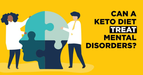 Can A Ketogenic Diet Treat Mental Disorders?