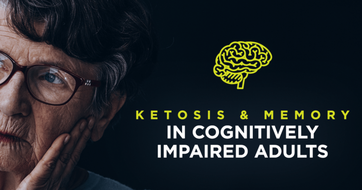 Ketosis and Memory in Cognitively-Impaired Adults