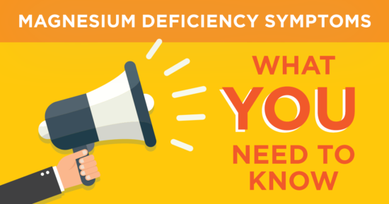 Magnesium Deficiency Symptoms – What You Need to Know