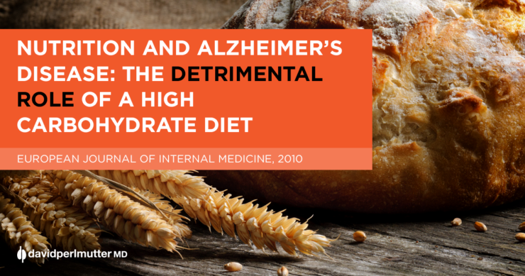 Nutrition and Alzheimer’s disease: The detrimental role of a high carbohydrate diet