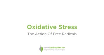 Free Radicals – What You Can Do To Protect Your Brain