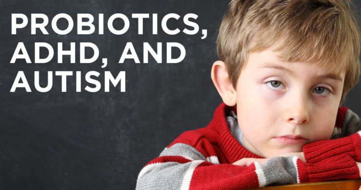 Probiotic Prevents ADHD and Autism