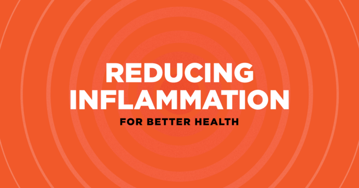 Reducing Inflammation for Better Health