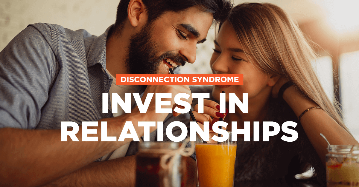 Invest in Relationships