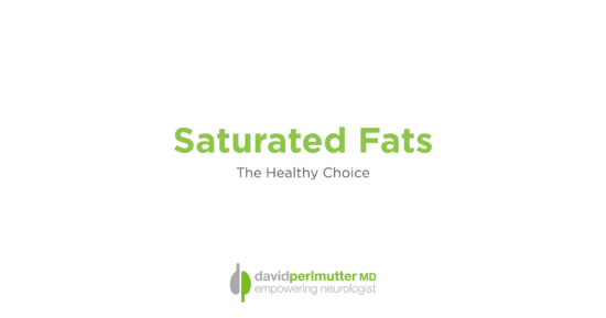 Saturated Fat – The Healthy Choice