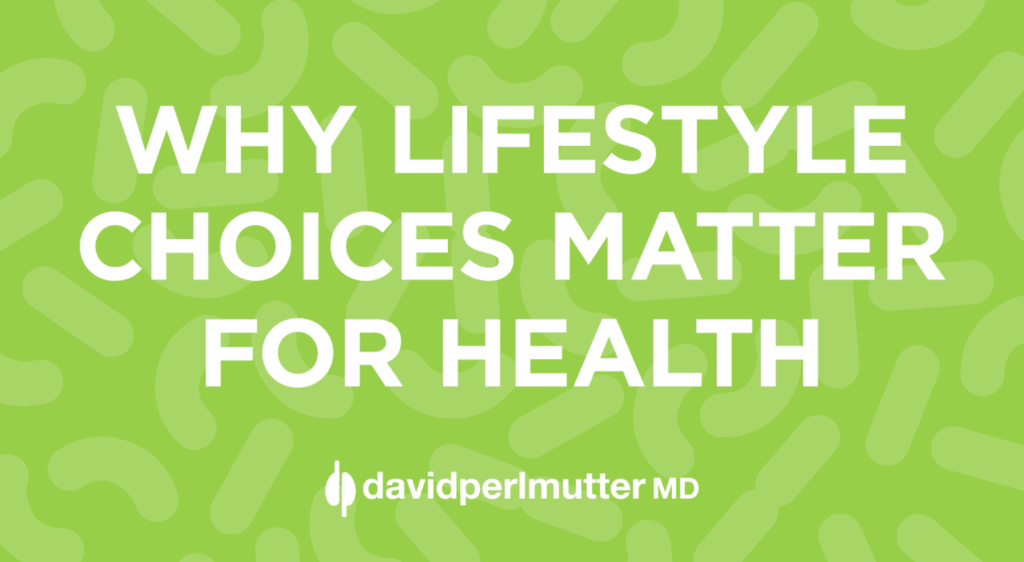 Why Lifestyle Choices Matter for Health