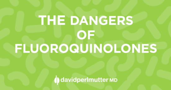 The Dangers of Fluoroquinolones
