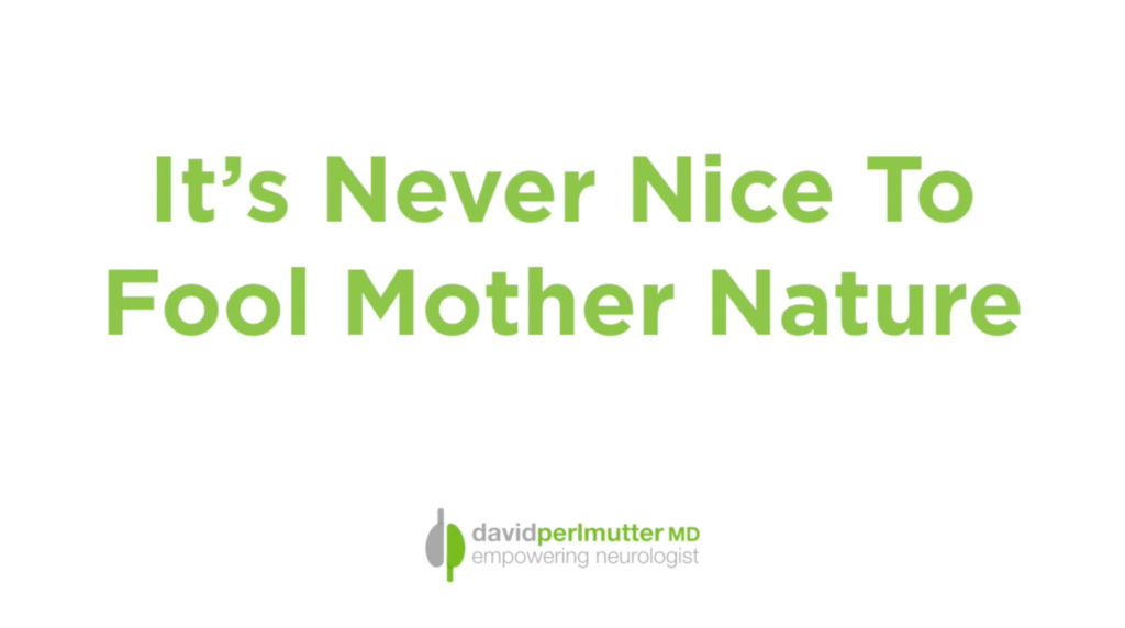 It’s Never Nice To Fool Mother Nature