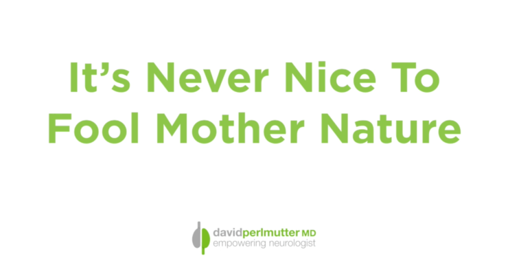 It’s Never Nice To Fool Mother Nature