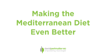 Making the Mediterranean Diet Even Better