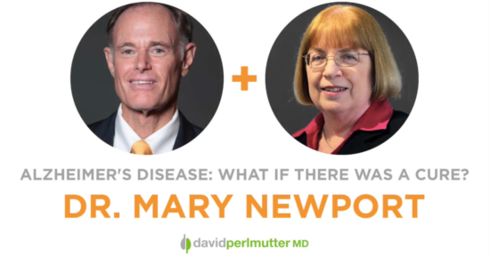 The Empowering Neurologist – David Perlmutter, MD and Dr. Mary Newport