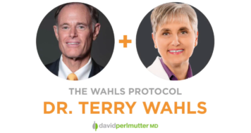 The Empowering Neurologist – David Perlmutter, MD, and Dr. Terry Wahls