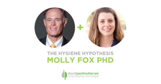 The Empowering Neurologist – David Perlmutter, MD and Molly Fox, PhD