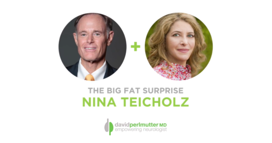 The Empowering Neurologist – David Perlmutter, MD and Nina Teicholz