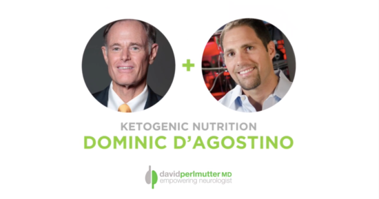 The Empowering Neurologist – David Perlmutter, MD and Dr. Dominic D’Agostino