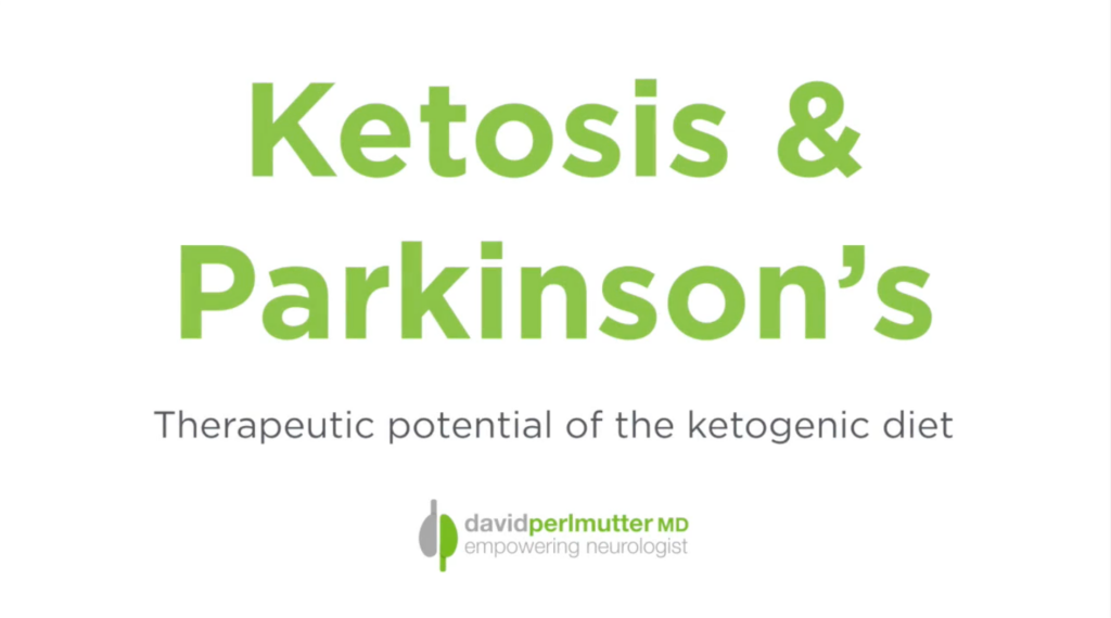 Ketogenic Diet Dramatically Improves Parkinson’s Disease