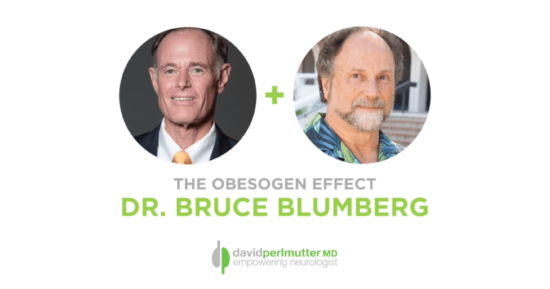 The Empowering Neurologist – David Perlmutter, MD and Dr. Bruce Blumberg