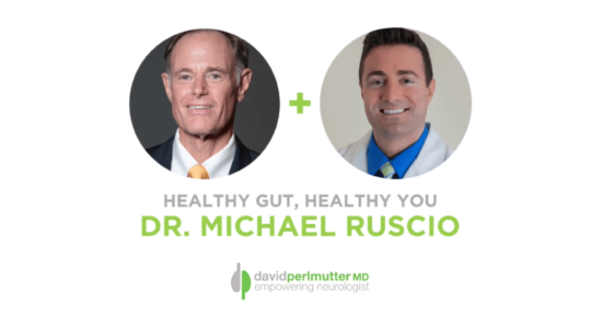 The Empowering Neurologist – David Perlmutter, MD, and Dr. Michael Ruscio