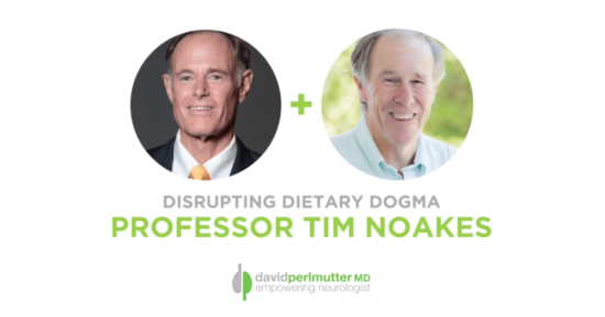 The Empowering Neurologist – David Perlmutter, MD, and Prof. Tim Noakes