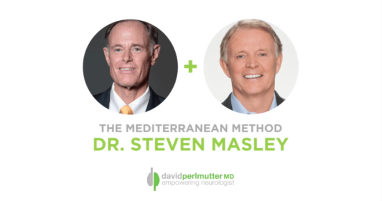 The Empowering Neurologist – David Perlmutter, MD and Dr. Steven Masley