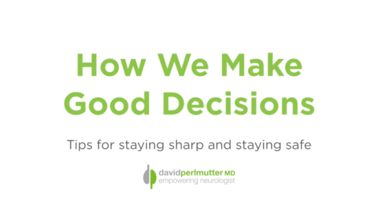 How We Make Good Decisions – Staying Sharp and Staying Safe