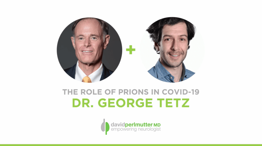 The Empowering Neurologist – David Perlmutter, M.D., and Dr. George Tetz