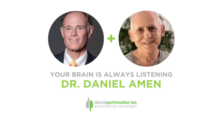 The Empowering Neurologist – David Perlmutter, M.D. and Dr. Daniel Amen