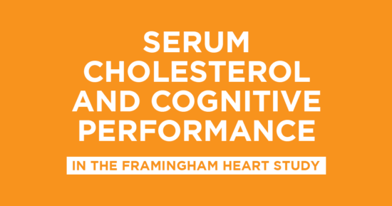 Looking at Serum Cholesterol Levels and Cognitive Performance of Participants in the Framingham Heart Study