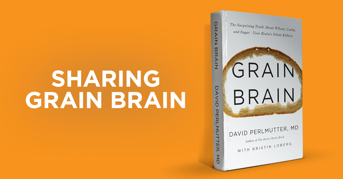 Grain Brain: The Surprising Truth by Perlmutter MD, David