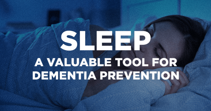 Sleep – A Valuable Tool for Dementia Prevention