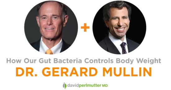The Empowering Neurologist –  David Perlmutter, MD and Dr. Gerard Mullin
