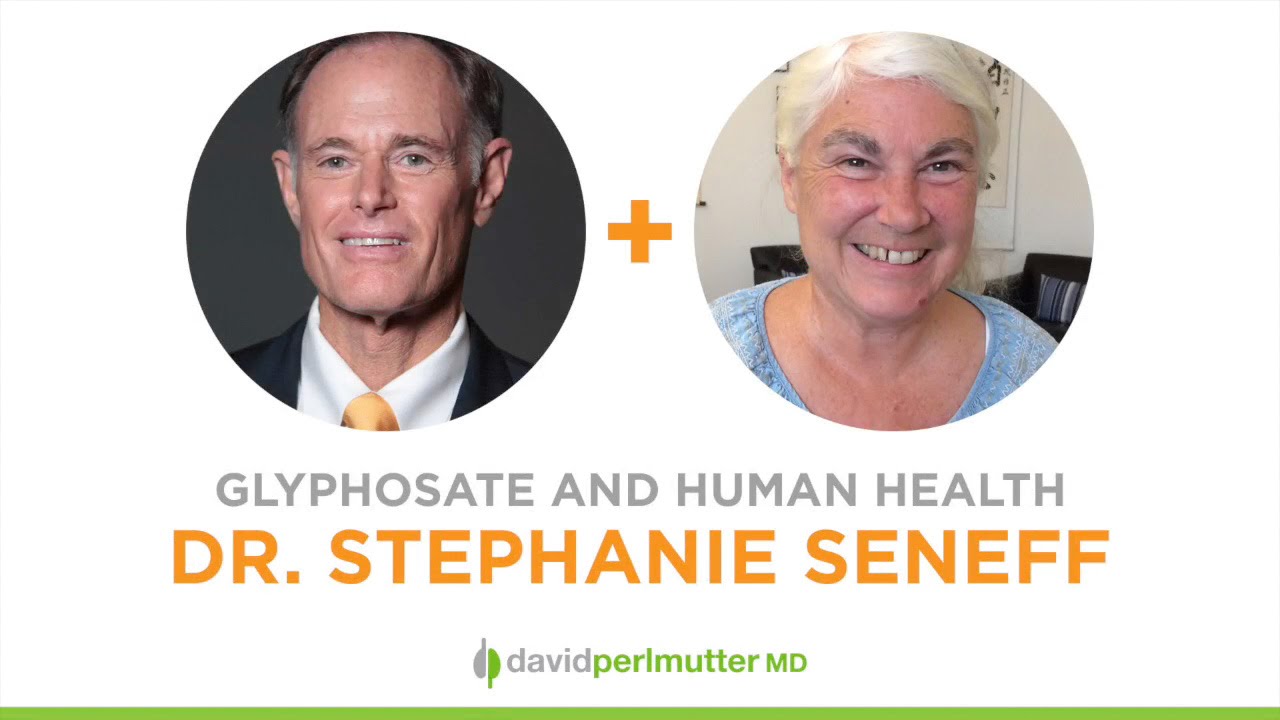 empowering_neurologist_david_perlmutter_stephanie_seneff_glyphosate