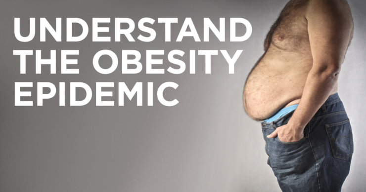 A New Understanding of the Obesity Epidemic
