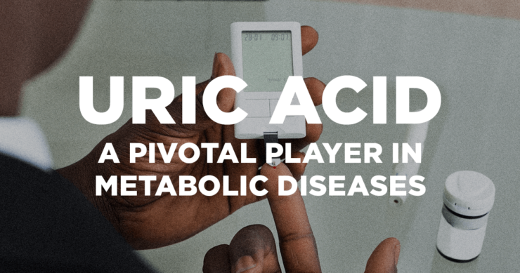 Uric Acid – A Pivotal Player in Metabolic Diseases