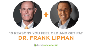 The Empowering Neurologist – David Perlmutter, MD and Dr. Frank Lipman