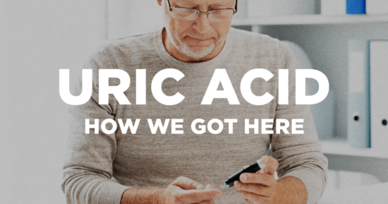 Uric Acid – How We Got Here